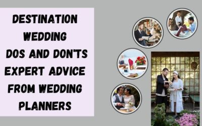 Destination Wedding Dos and Don’ts Expert Advice From Wedding Planners