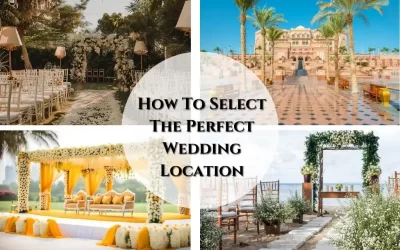 How To Select The Perfect Wedding Location: The Definitive Resource