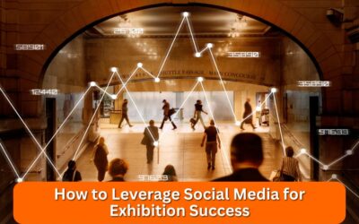 How To Leverage Social Media For Exhibition Success