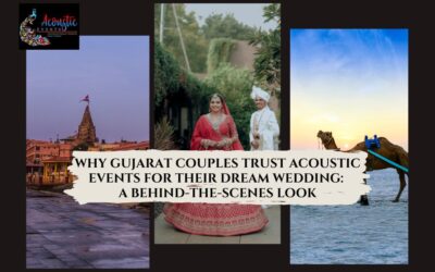 Why Gujarat Couples Trust Acoustic Events For Their Dream Wedding: A Behind-The-Scenes Look?