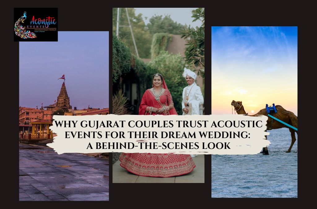 Why Gujarat Couples Trust Acoustic Events For Their Dream Wedding: A Behind-The-Scenes Look?