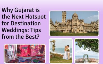 Why Gujarat Is The Next Hotspot For Destination Weddings: Tips From The Best?