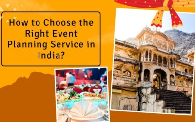 How To Choose The Right Event Planning Service In India?
