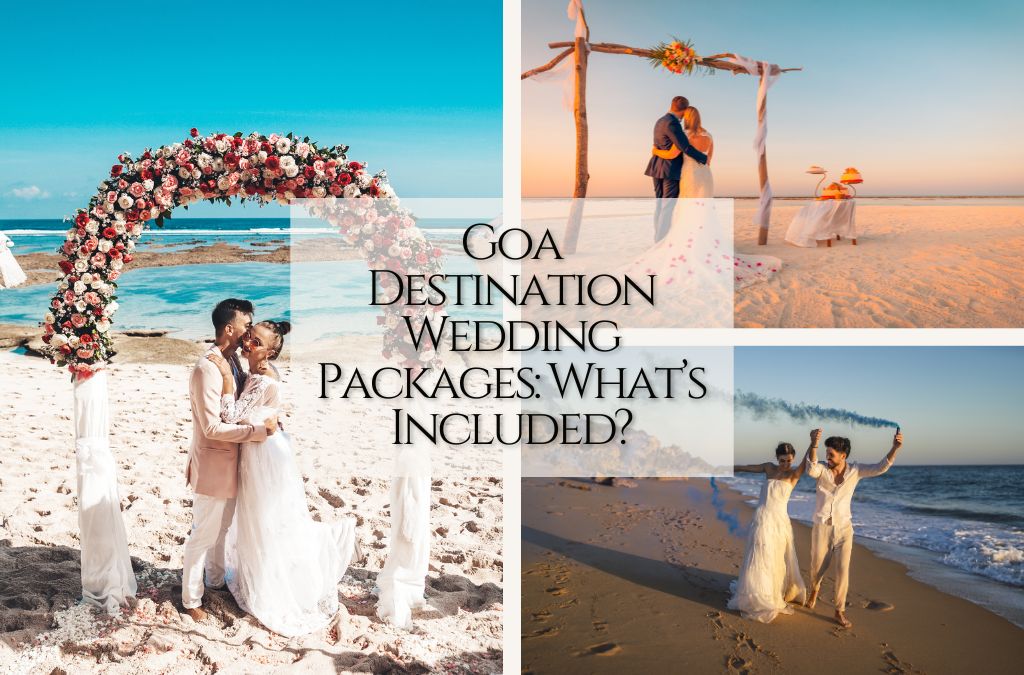 Goa Destination Wedding Packages: What’s Included?
