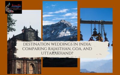 Destination Weddings In India: Comparing Rajasthan, Goa, And Uttarakhand?